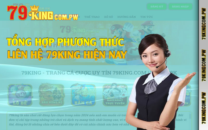 Tổng hợp phương thức liên hệ 79king hiện nay Tổng hợp phương thức liên hệ 79king hiện nay